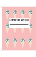 Wide Ruled Composition Notebook: Cute Ice Cream Notebook