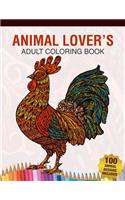 Animal Lover's Adult Coloring Book: Animal Lovers Coloring Book with 100 Gorgeous Lions, Elephants, Owls, Horses, Dogs, Cats, Plants and Wildlife for Stress Relief and Relaxation Desig