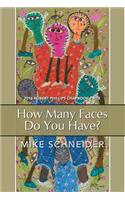 How Many Faces Do You Have?