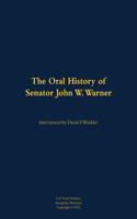 Oral History of Senator John W. Warner
