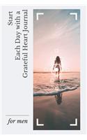 Start Each Day with a Grateful Heart Journal for men: Daily Thanksgiving Reflection kindness and love with gratitude Journal Notebook Diary Record 100 Pages, 6" x 9" - Walking Desert Highland(1 90 Day Daily Gratitude Journal for Men)