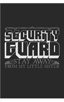 Security Guard - stay away from my little sister