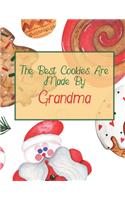 The Best Cookies are Made by Grandma: A blank recipe book to fill with all of your favorite family cookie recipes