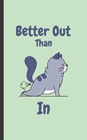 Better Out Than In
