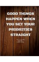 Good Things Happen When You Set: Academic Calendar and Organizer 8.5X11" Notebook for girl, boy, Adults to write in note and ideas with positive