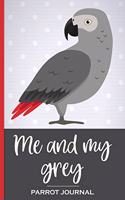 Me and My Grey Parrot Journal