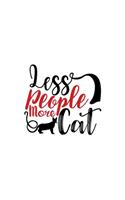 Less People More Cats