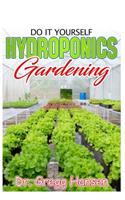 DIY Hydroponics Gardening