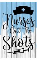Nurses Call The Shots