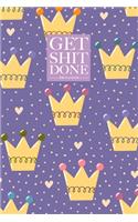 Get Shit Done 2020 Planner: Princess luxury Crown Pattern January to December Diary Planner