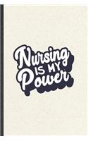 Nursing Is My Power