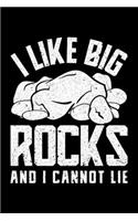 I Like Big Rocks And I Cannot Lie