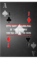 It's Not Gambling If You Know You're Going To Win