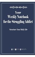 Your Weekly Notebook for the Struggling Addict