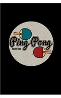 Ping Pong is my life