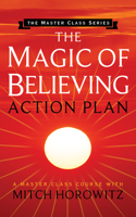 Magic of Believing Action Plan (Master Class Series)