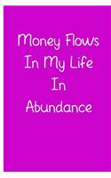 Money Flows in My Life in Abundance