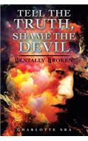 Tell the Truth, Shame the Devil