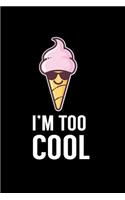 I'm Too Cool