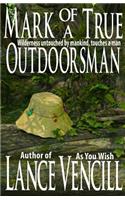 Mark of a True Outdoorsman