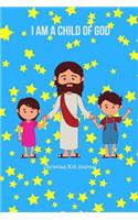 I Am a Child of God-Christian Kids Journal
