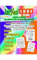 Ja Yes Love Elske Learn Danish One Word at a Time the Easy Coloring Book Way