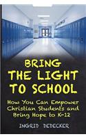 Bring the Light to School