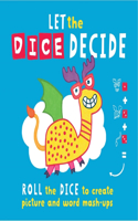 Let the Dice Decide