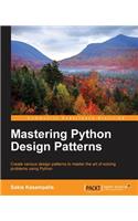 Mastering Python Design Patterns