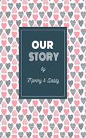 Our Story by Mommy & Daddy