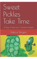 Sweet Pickles Take Time: 12 Days of God's Love + Grandma's Recipes