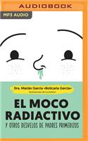 El Moco Radiactivo (Narración En Castellano)