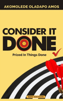 Consider it Done