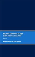 Arts and Youth at Risk: Global and Local Challenges