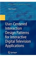 User-Centered Interaction Design Patterns for Interactive Digital Television Applications