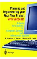 Planning and Implementing Your Final Year Project - With Success!