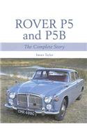 Rover P5 and P5B: The Complete Story