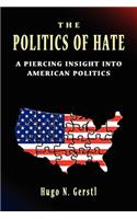 Politics of Hate - A Piercing Insight into American Politics