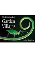 Little Book of Garden Villains