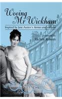 Wooing Mr. Wickham: Stories Inspired by Jane Austen and Chawton House