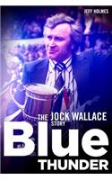 Blue Thunder: The Jock Wallace Story