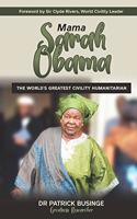 Mama Sarah Obama: The World's Greatest Civility Humanitarian