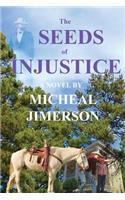 The Seeds of Injustice