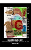 Rascible & Kempt: Meditations and Explorations in and Around the Poem, Vol. 2