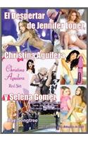Despertar de Jennifer Lopez, Christina Aguilera y Selena Gomez