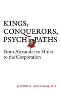 Kings, Conquerors, Psychopaths