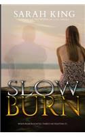 Slow Burn