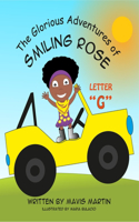 The Glorious Adventures of Smiling Rose Letter G