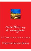 2018, México en la encrucijada
