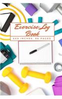 Exericise Log Book: Workout Journal Tracker Gym Training Log Book, Fitness Notebook, An Exercise Diary, challenge journal for Everyone changing your motivative and chal